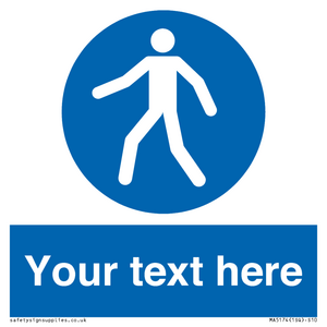 Custom Pedestrian Only Sign